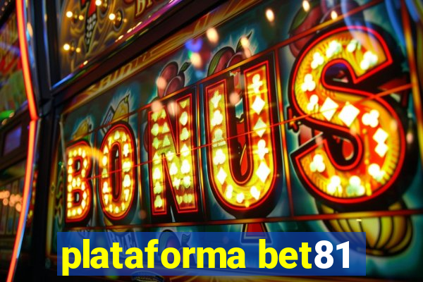 plataforma bet81